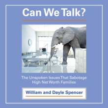 Image for Can We Talk?: The Unspoken Issues That Sabotage High Net Worth Families
