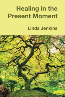 Image for Healing in the Present Moment
