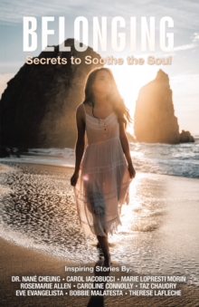 Image for Belonging: Secrets to Soothe the Soul