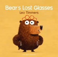 Bear's Lost Glasses - Timmers, Leo