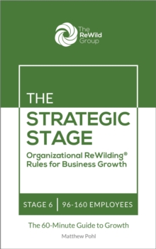 Image for Strategic Stage: Organizational ReWilding Rules for Business Growth