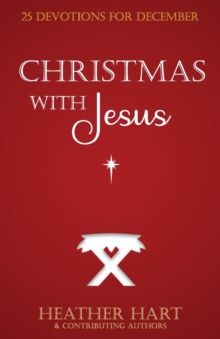 Image for Christmas with Jesus : 25 Devotions for December