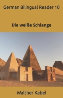 Image for German Bilingual Reader 10 : Die weisse Schlange