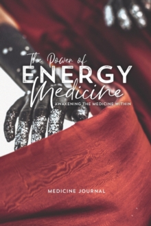 Image for The Power of Energy Medicine JOURNAL