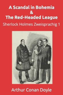 Image for A Scandal in Bohemia & The Red-Headed League : Sherlock Holmes Zweisprachig 1