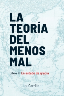 Image for La teoria del menos mal : Libro 1: En estado de gracia