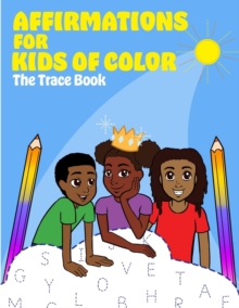 Image for AFFIRMATIONS FOR KIDS OF COLOR-The Trace Book