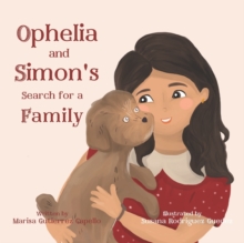 Image for Ophelia and Simon's Search for a Family : Children's Book about different types of families.