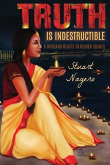 Image for Truth Is Indestructible : A Husband Reacts to Hidden Crimes
