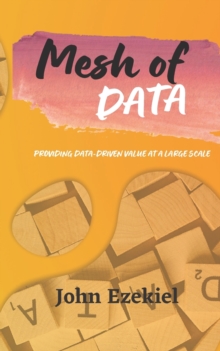Image for Mesh of Data : Providing Data-Driven value at a large scale