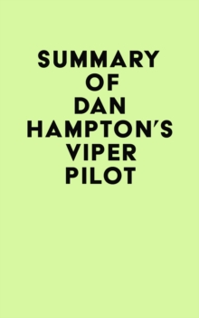 Image for Summary of Dan Hampton's Viper Pilot