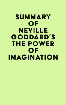 Image for Summary of Neville Goddard's The Power of Imagination