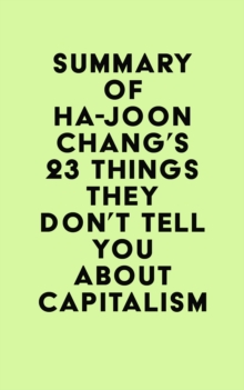 Image for Summary of Ha-Joon Chang's 23 Things They Don't Tell You about Capitalism