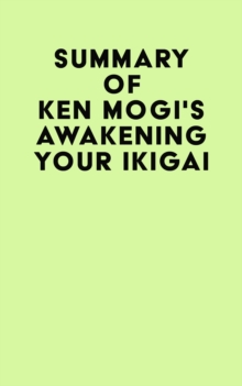 Image for Summary of Ken Mogi's Awakening Your Ikigai