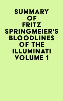 Image for Summary of Fritz Springmeier's Bloodlines of the Illuminati Volume 1