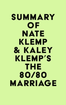 Image for Summary of Nate Klemp & Kaley Klemp's The 80/80 Marriage