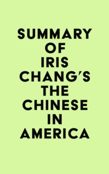 Image for Summary of Iris Chang's The Chinese in America
