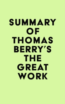 Image for Summary of Thomas Berry's The Great Work