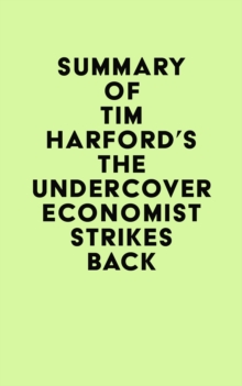 Image for Summary of Tim Harford's The Undercover Economist Strikes Back