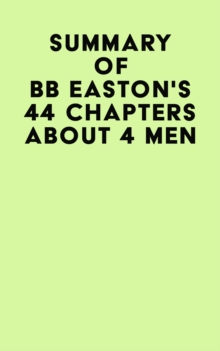 Image for Summary of BB Easton's 44 Chapters About 4 Men