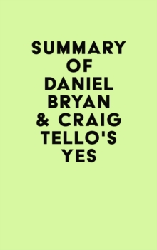 Image for Summary of Daniel Bryan & Craig Tello's Yes
