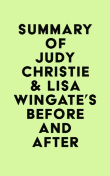Image for Summary of Judy Christie & Lisa Wingate's Before and After