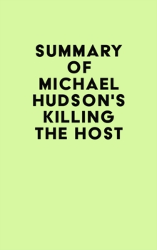 Image for Summary of Michael Hudson's Killing the Host