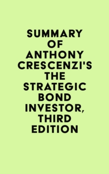 Image for Summary of Anthony Crescenzi's The Strategic Bond Investor, Third Edition