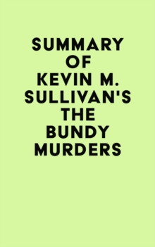 Image for Summary of Kevin M. Sullivan's The Bundy Murders