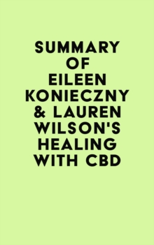Image for Summary of Eileen Konieczny & Lauren Wilson's Healing with CBD