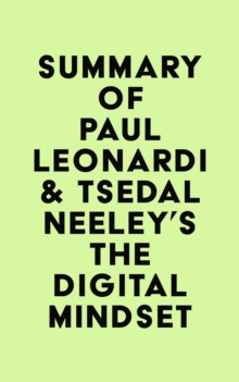 Image for Summary of Paul Leonardi & Tsedal Neeley's The Digital Mindset