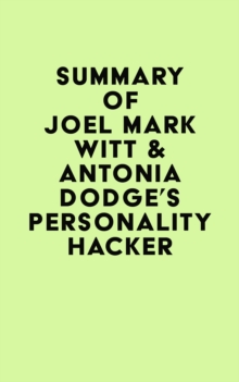 Image for Summary of Joel Mark Witt & Antonia Dodge's Personality Hacker