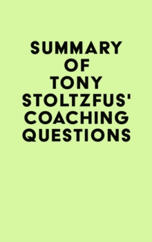 Image for Summary of Tony Stoltzfus's Coaching Questions