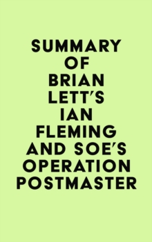 Image for Summary of Brian Lett's Ian Fleming and SOE's Operation POSTMASTER