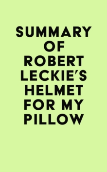 Image for Summary of Robert Leckie's Helmet for My Pillow