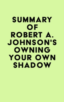 Image for Summary of Robert A. Johnson's Owning Your Own Shadow