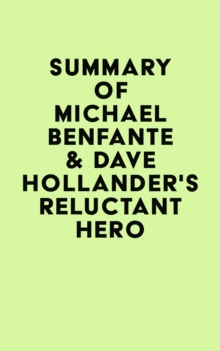 Image for Summary of Michael Benfante & Dave Hollander's Reluctant Hero