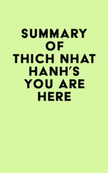 Image for Summary of Thich Nhat Hanh's You Are Here