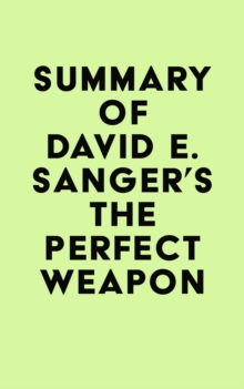 Image for Summary of David E. Sanger's The Perfect Weapon