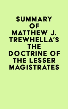 Image for Summary of Matthew J. Trewhella's The Doctrine of the Lesser Magistrates