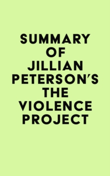 Image for Summary of Jillian Peterson's The Violence Project