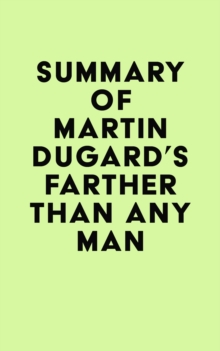 Image for Summary of Martin Dugard's Farther Than Any Man