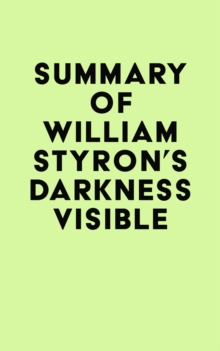 Image for Summary of William Styron's Darkness Visible