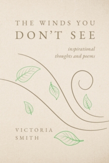 Image for The Winds You Don't See : Inspirational thoughts and poems