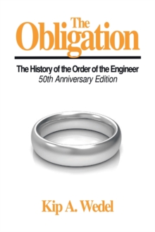 Image for The Obligation : A History of the Order of the Engineer, 50Th Anniversary Edition