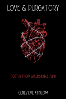Image for Love & Purgatory: Poetry from an Unstable Mind