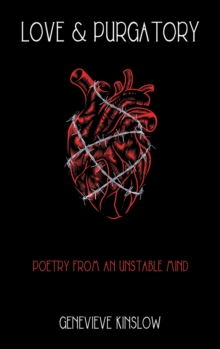 Image for Love & Purgatory : Poetry from an Unstable Mind