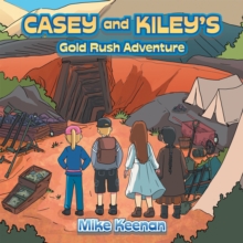 Image for Casey and Kiley's Gold Rush Adventure
