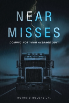 Image for Near Misses: Dominic Not Your Average Guy!
