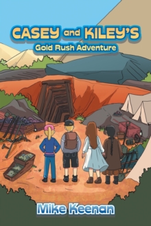 Image for Casey and Kiley's Gold Rush Adventure